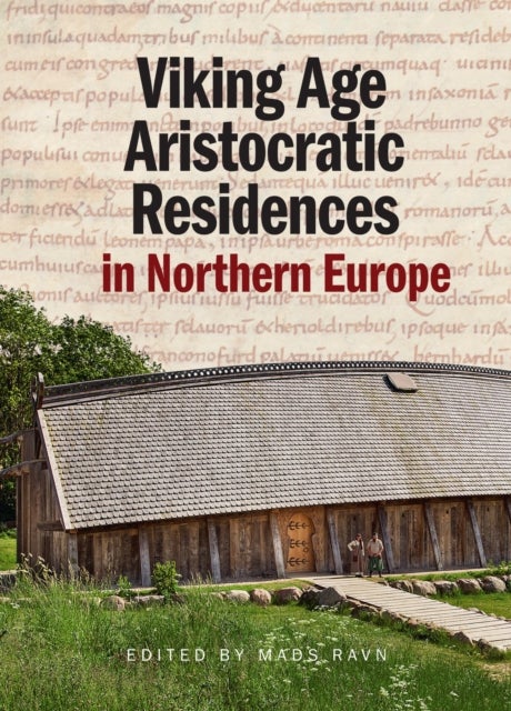 Viking Age Aristocratic Residences in Northern Europe