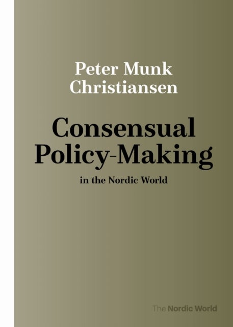 Consensual Policy-Making in the Nordic World