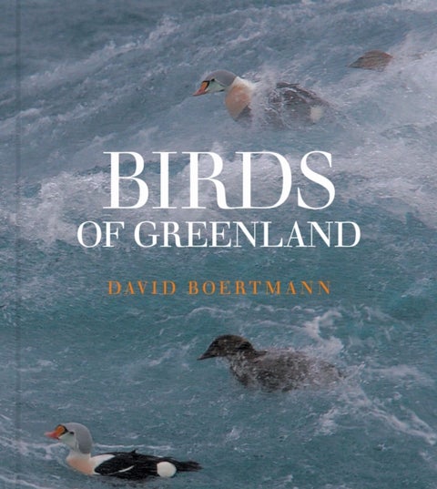 Birds of Greenland - An annotated and updated checklist