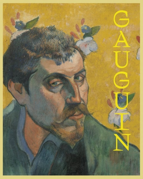 Gauguin - The Master, the Monster, and the Myth