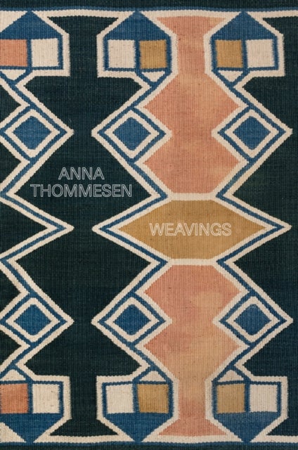 Anna Thommesen: Weavings