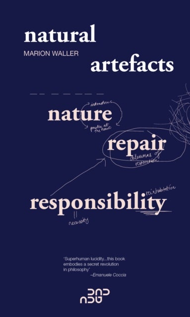 Natural Artefacts: Nature, Repair, Responsibility