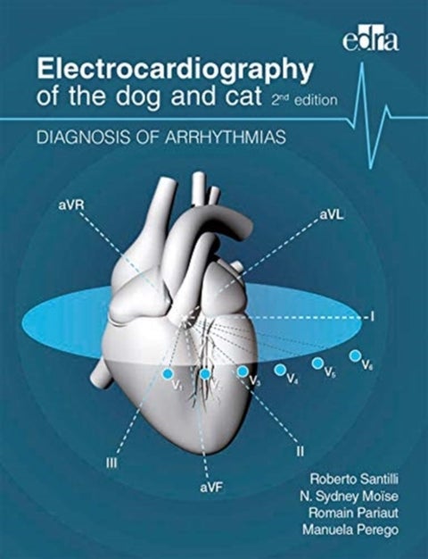 Electrocardiography of the dog and cat. Diagnosis of arrhythmias. II Edition