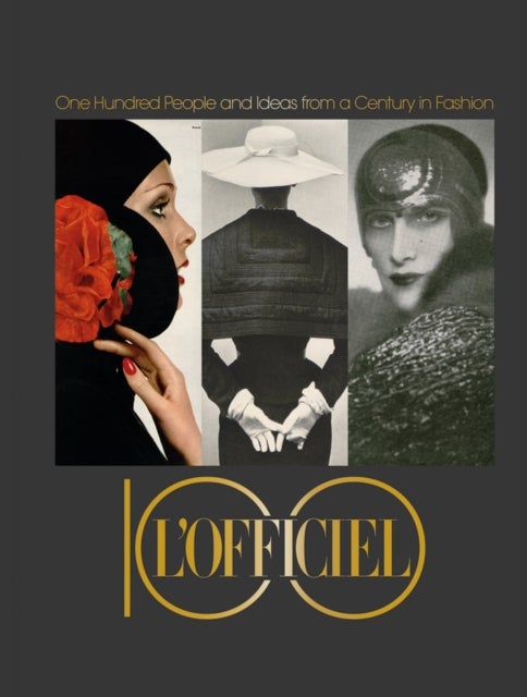 L¿Officiel 100 - One Hundred People and Ideas from a Century in Fashion