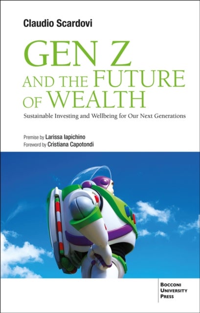 Gen Z and the Future of Wealth - Sustainable Investing and Wellbeing for Our Next Generations
