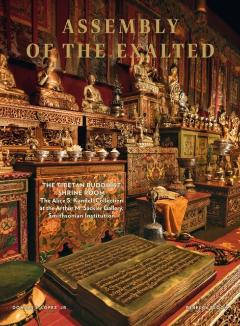 Assembly of the Exalted - The Tibetan Shrine Room from the Alice S. Kandell Collection