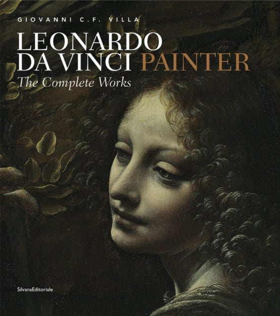 Leonardo da Vinci, Painter - The Complete Works