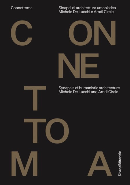Michele De Lucchi and AMDL CIRCLE - Connettoma: Synapsis of Humanistic Architecture