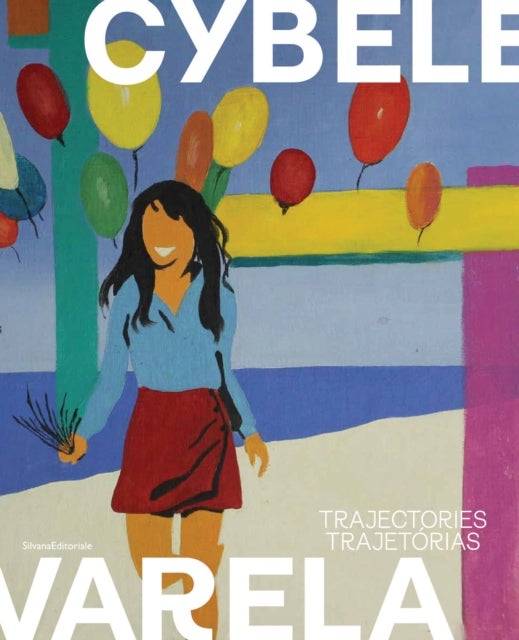 Cybele Varela - Trajectories , Trajetorias