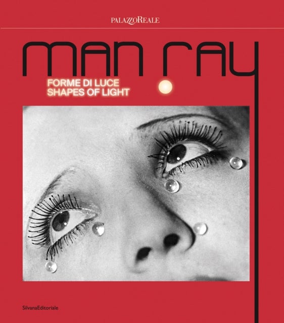 Man Ray - Shapes of Light