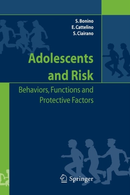 Adolescents and risk - Behaviors, functions and protective factors