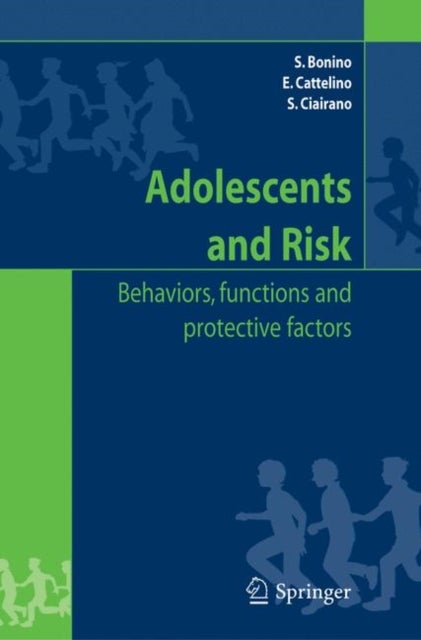 Adolescents and risk - Behaviors, functions and protective factors