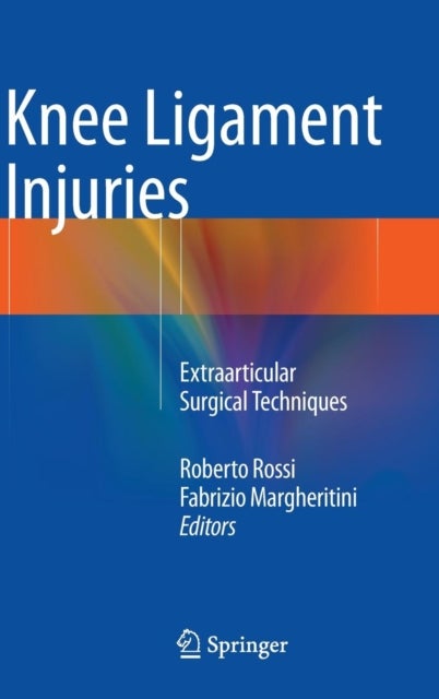 Knee Ligament Injuries - Extraarticular Surgical Techniques