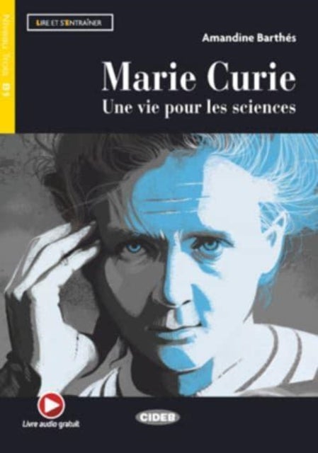 Lire et s'entrainer - Marie Curie: Une vie pour les sciences + App + DeA LINK