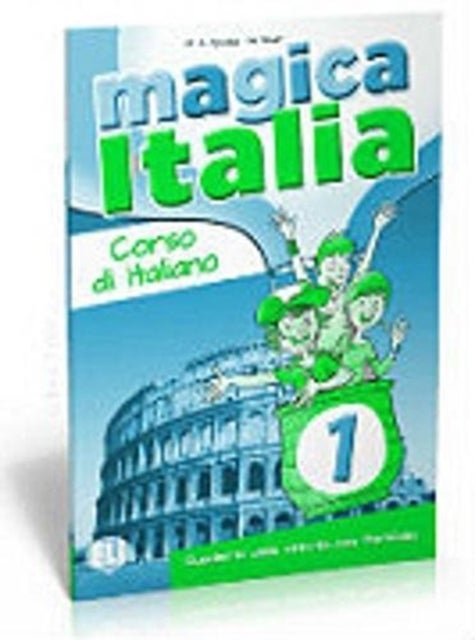 Magica Italia - Libro degli esercizi 1