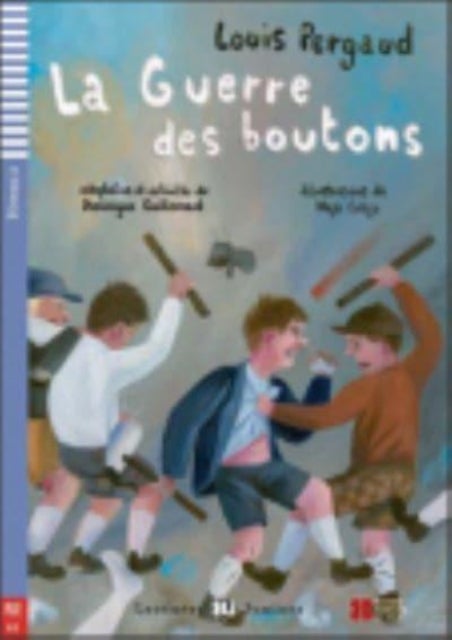 Teen ELI Readers - French - La guerre des boutons + downloadable audio