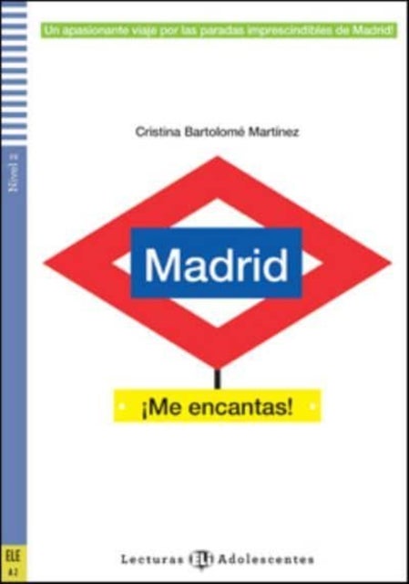 Madrid ¿Me encantas! + online audio. A2 - Teen ELI Readers