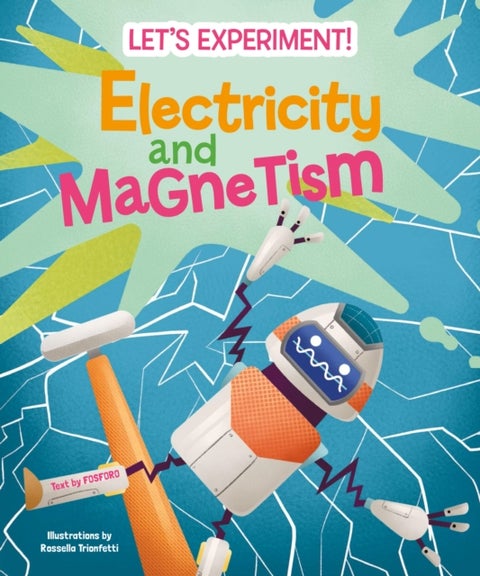 Electricity and Magnetism - Let's Experiment!