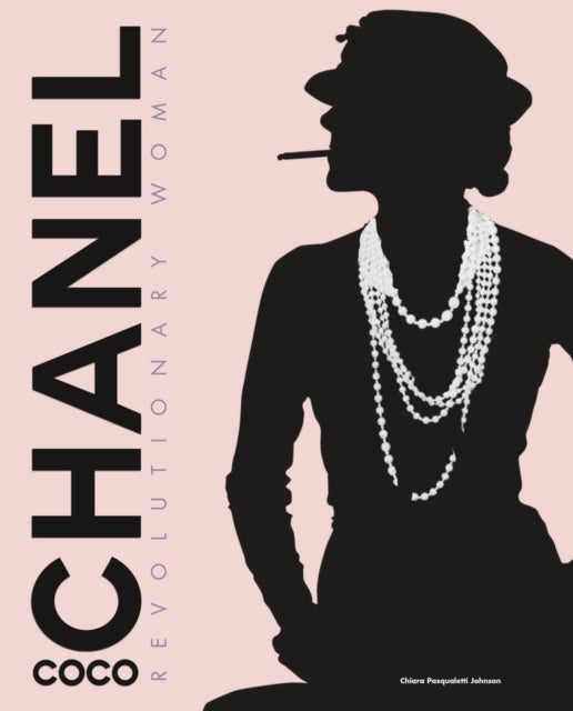 Coco Chanel - Revolutionary Woman