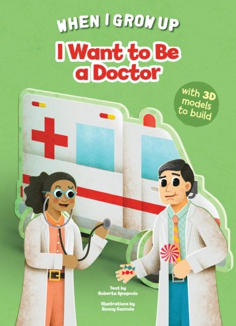 I Want to be a Doctor - Build Up Your Job