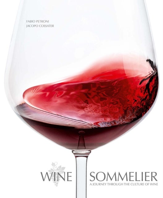 Wine Sommelier - A Journey Through the Culture of Wine