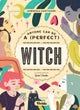 Anyone Can be a (Perfect) Witch