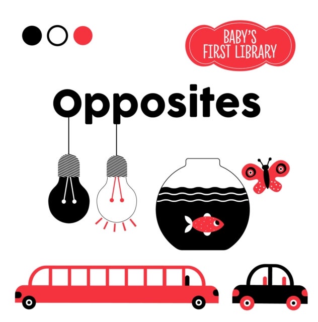 Opposites - Baby's First Library