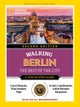 National Geographic Walking Berlin, 2nd Edition