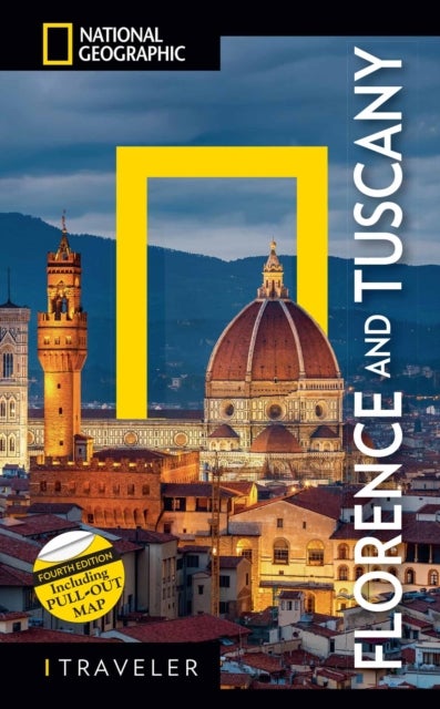 National Geographic Traveler: Florence and Tuscany 4th Edition - National Geographic Traveler