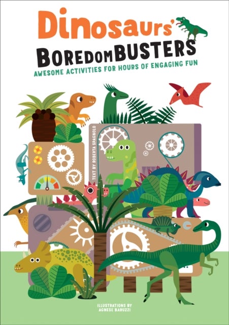 Dinosaurs' Boredom Busters - Awesome Activities for Hours of Engaging Fun