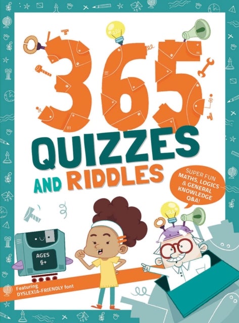 365 Quizzes and Riddles - Super fun, maths, logics and general knowledge Q & As
