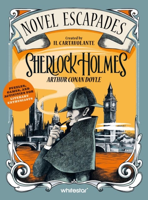 Sherlock Holmes - Puzzles, Games, and Activities for Avid Readers