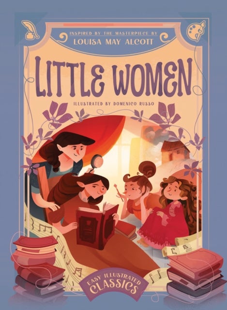Little Women - Inspired by the Masterpiece by Louisa May Alcott