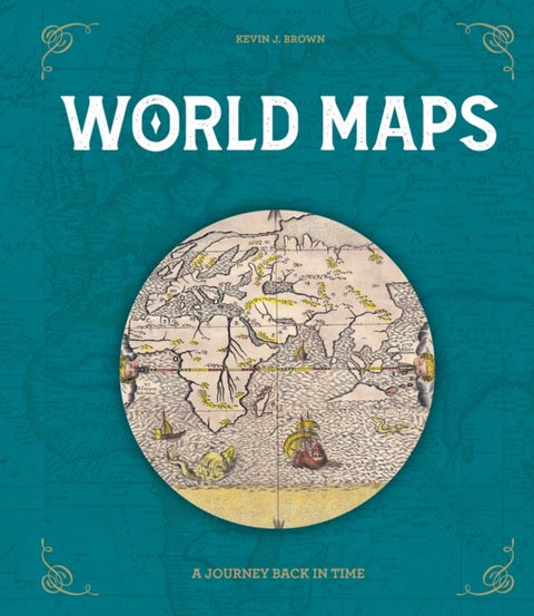 World Maps - A Journey Back in Time