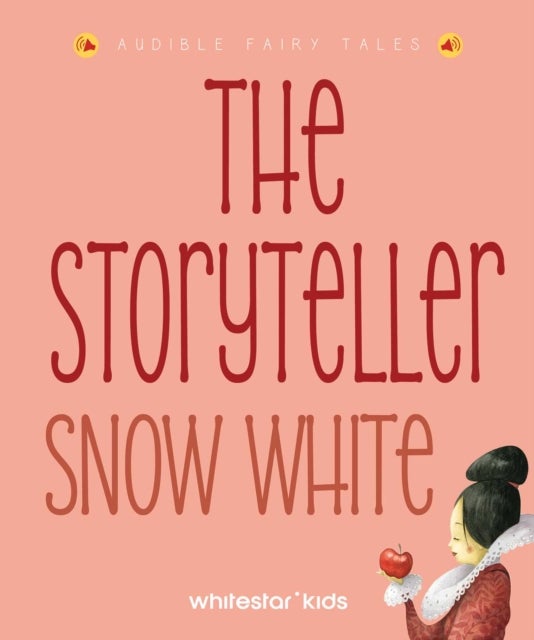 The Storyteller: Snow White - Listen to the sound fairytales