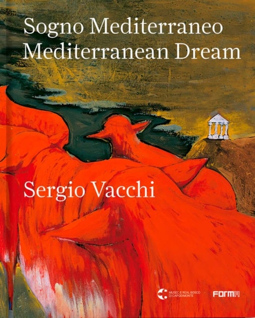 Sogno Mediterraneo / Mediterranean Dream - Sergio Vacchi