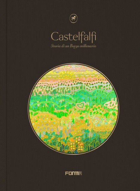 Castelfalfi - Tales of a Thousand Year Village