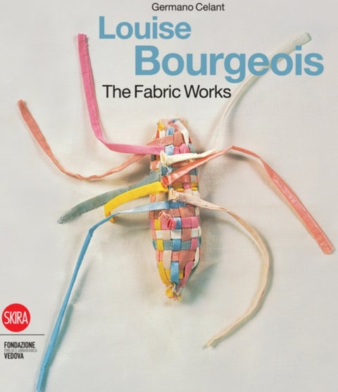 Louise Bourgeois - The Fabric Works