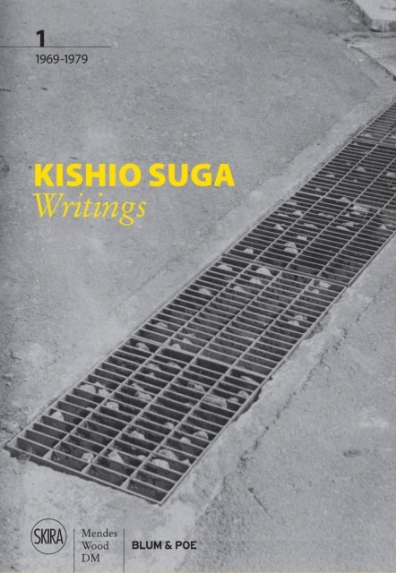 Kishio Suga - Writings, Volume I: 1969–1979