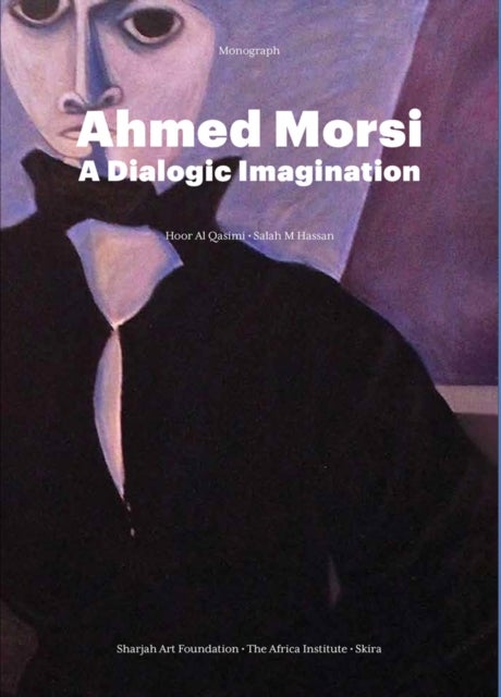 Ahmed Morsi - A Dialogic Imagination