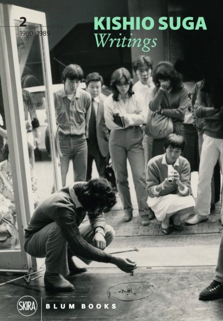 Kishio Suga - Writings, vol. II, 1980–1989
