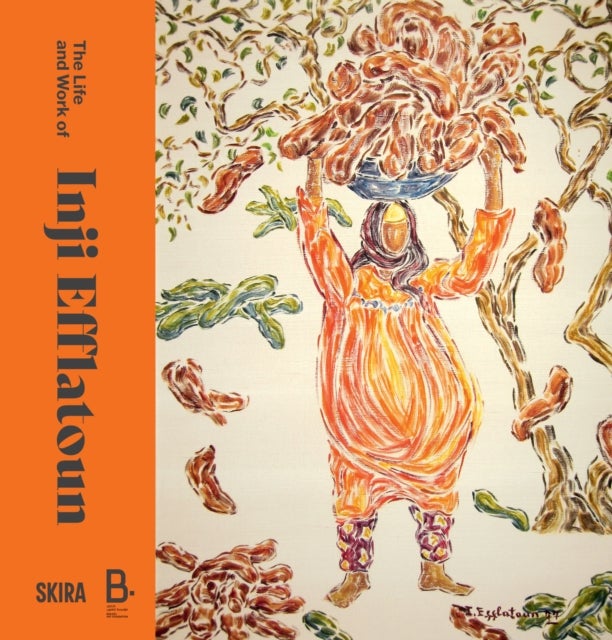 The Life and Work of Inji Efflatoun