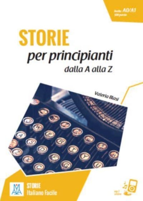 Italiano facile - STORIE - Storie per principianti - dalla A alla Z. Libro + onli