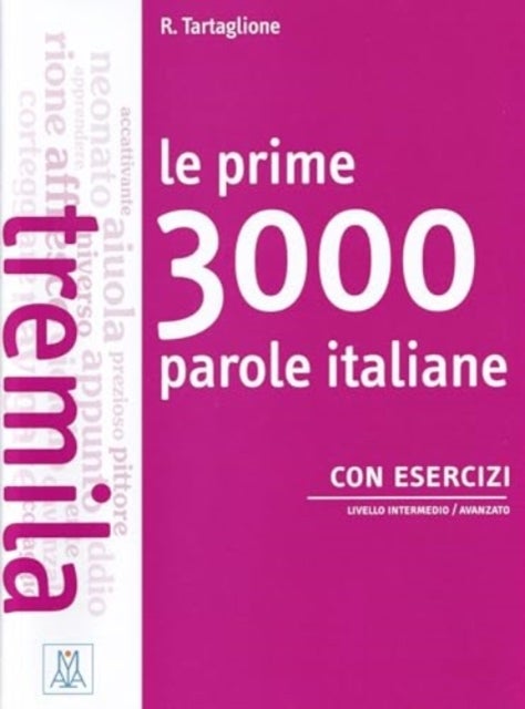 Le prime 3000 parole italiane con esercizi - B1-B2