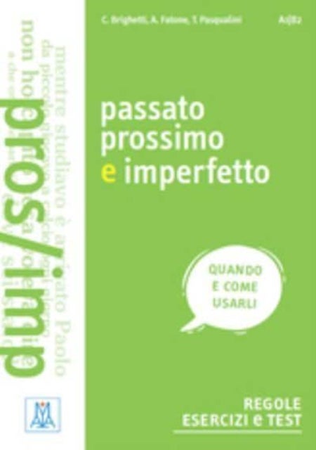 Grammatiche ALMA - Passato prossimo e imperfetto