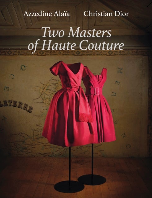 Azzedine Alaia and Christian Dior - Azzedine Alaia, Christian Dior.&nbsp;Two Masters of Couture