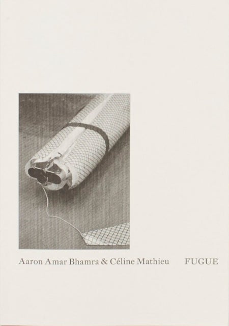 Aaron Amar Bhamra & Celine Mathieu: Fugue