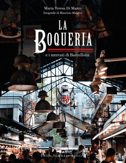 The Boqueria - And the Markets of Barcelona