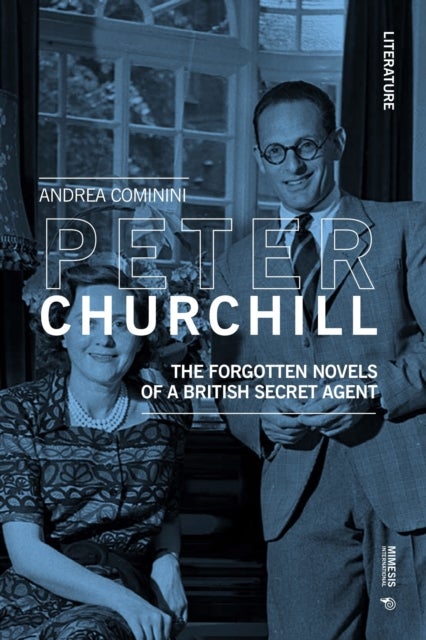Peter Churchill - The forgotten novels of a British secret agent