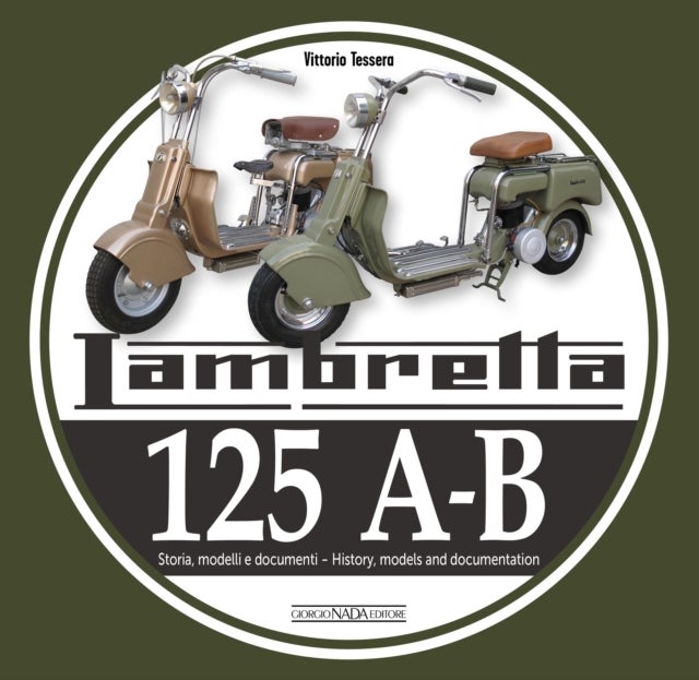 Lambretta 125 A-B - Storia Modelli e documenti/History, models and documents